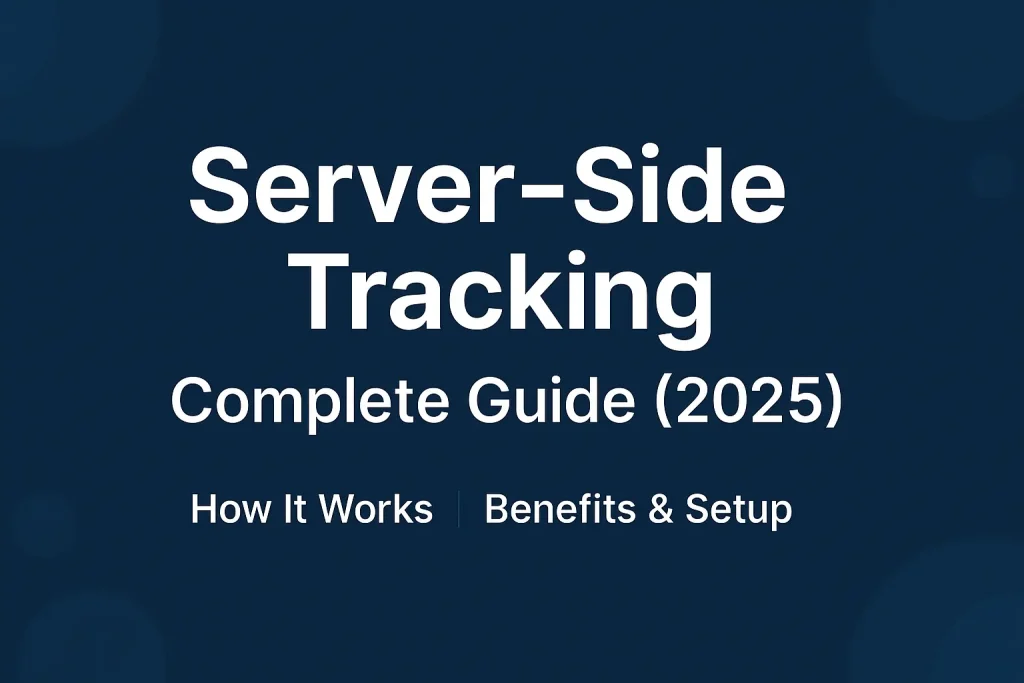 Select Server-Side Tracking The Complete 2025 Guide (Everything You Need to Know)