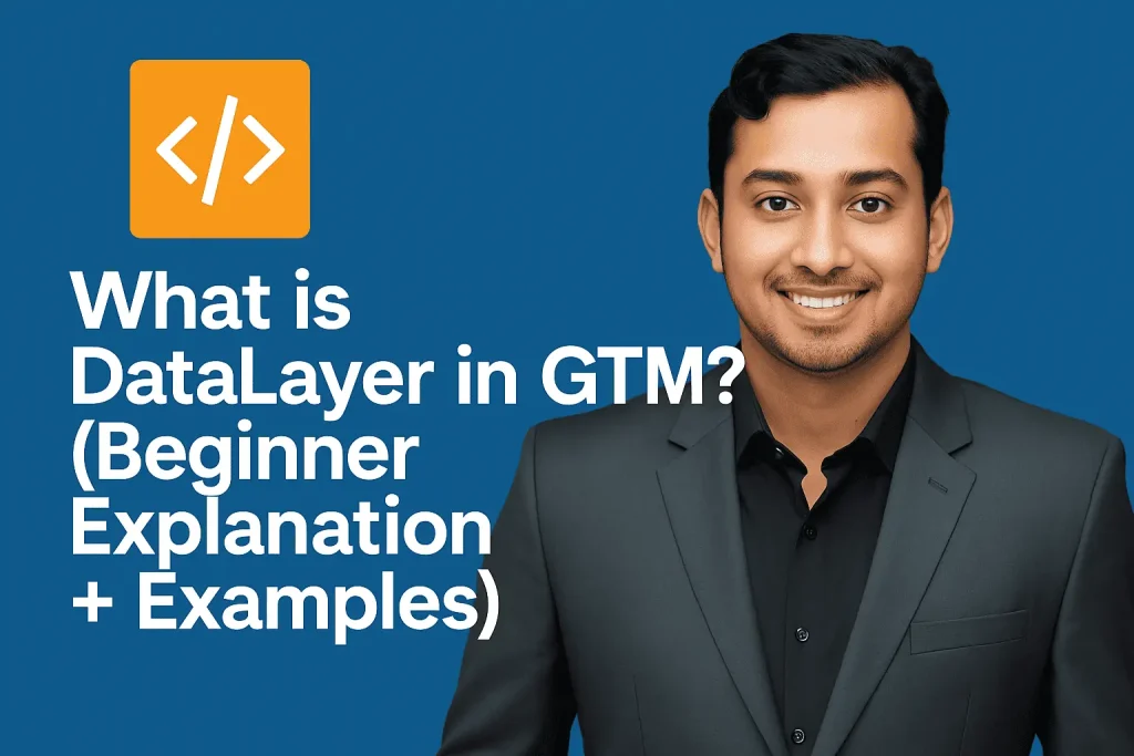 What is Datalayer in GTM